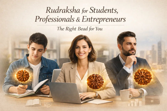 Rudraksha for Students, Professionals &amp; Entrepreneurs: The Right Bead for You
